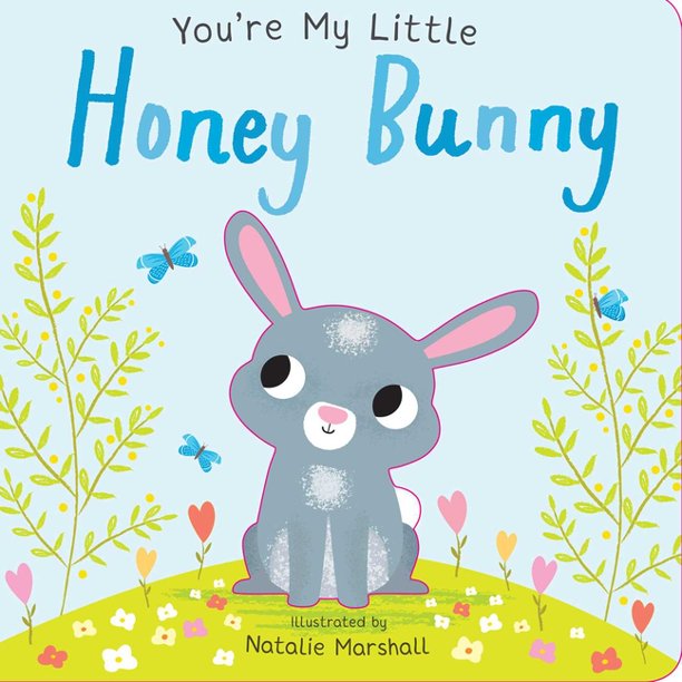 You're my Little Honey Bunny