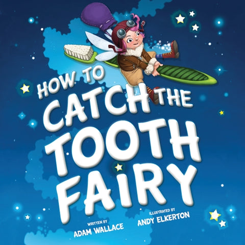 How to Catch a Tooth Fairy