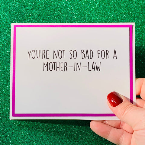 Snarky Card- Mother's Day~ Mother in Law