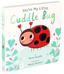 You're My Little Cuddle Bug Book